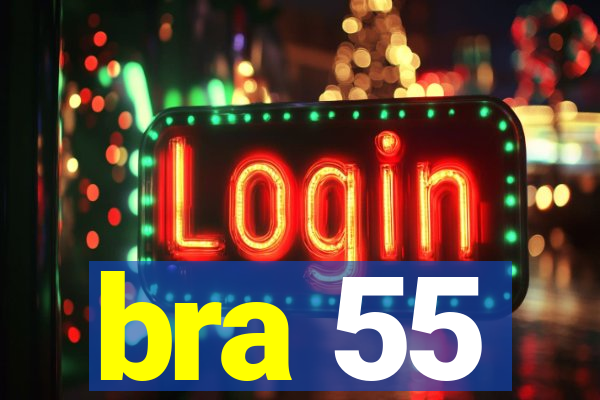 bra 55